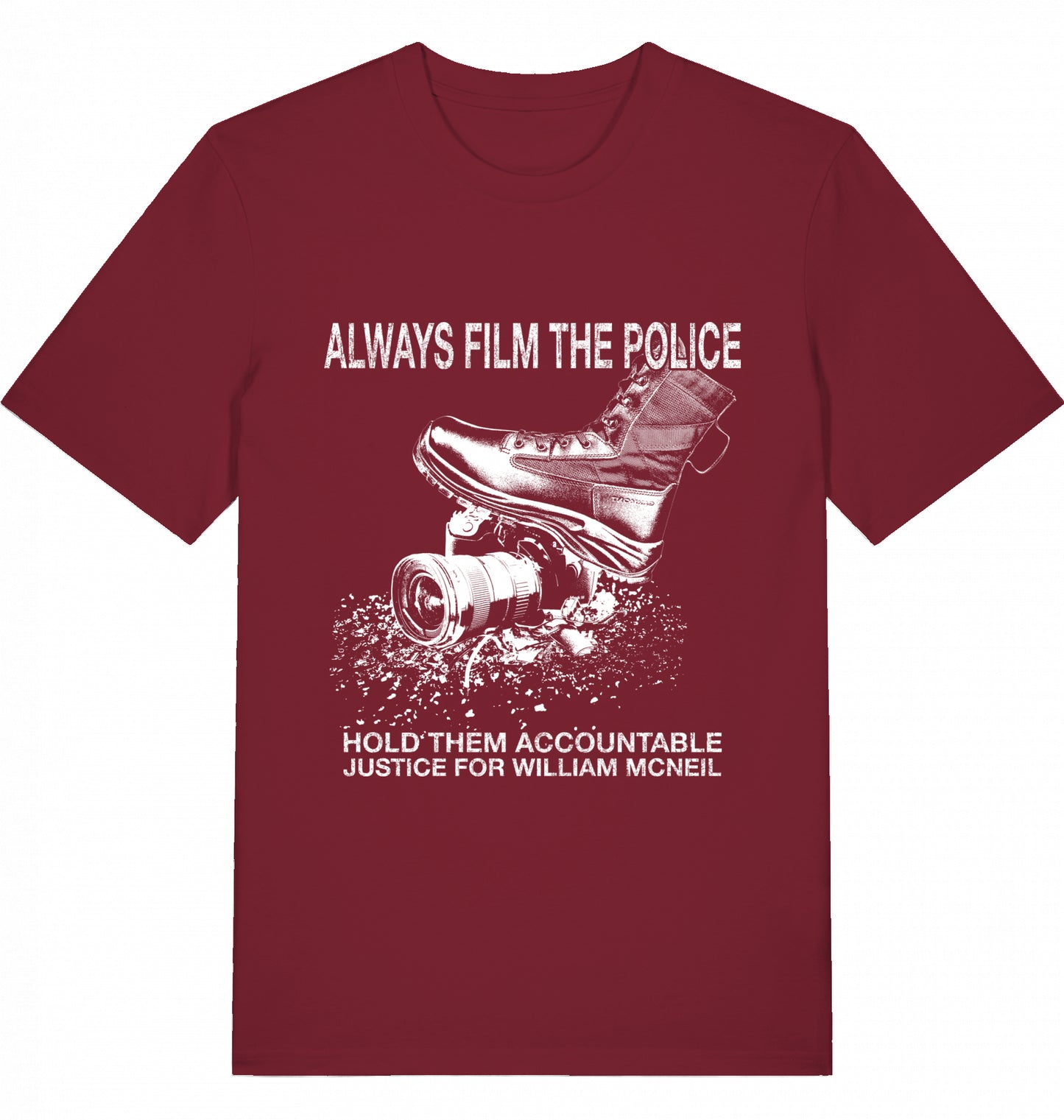 ALWAYS FILM THE POLICE - 5$ SOLIDARITY SHIRT FOR WILLIAM MCNEIL - Unisex