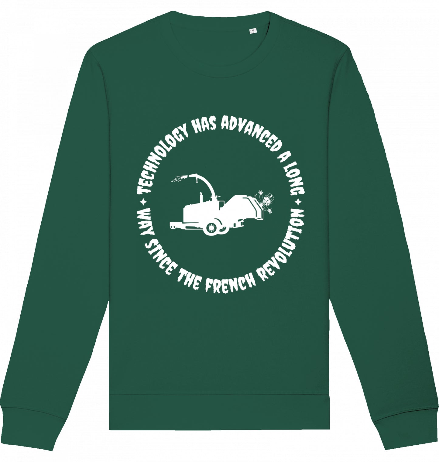 TECHNOLOGY HAS ADVANCED A LONG WAY SINCE THE FRENCH REVOLUTION - Crewneck Unisex