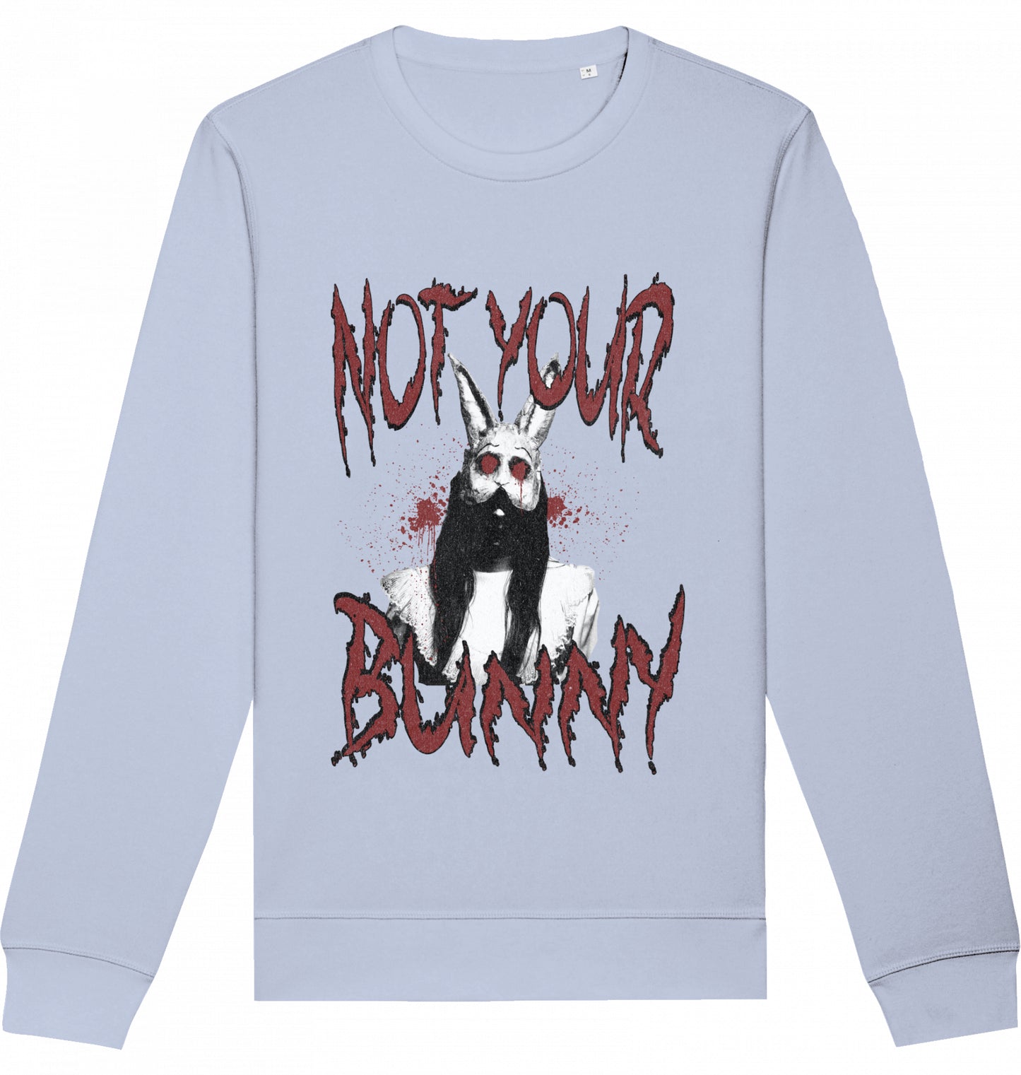 NOT YOUR BUNNY - Crewneck Unisex