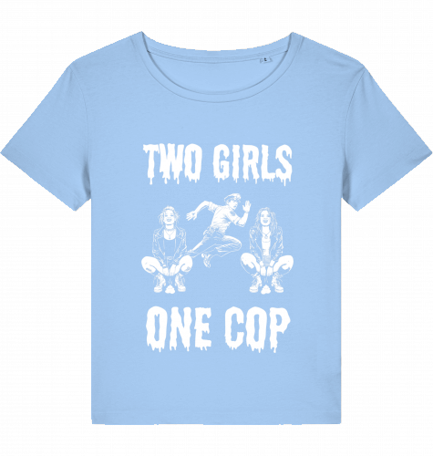 TWO GIRLS ONE COP - Wom*n Shirts