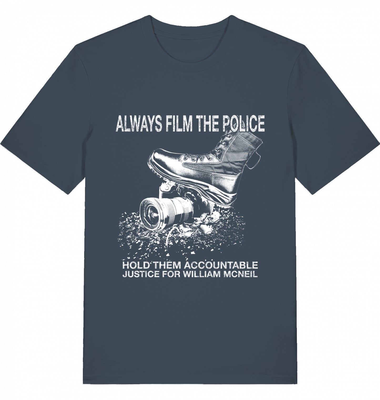 ALWAYS FILM THE POLICE - 5$ SOLIDARITY SHIRT FOR WILLIAM MCNEIL - Unisex