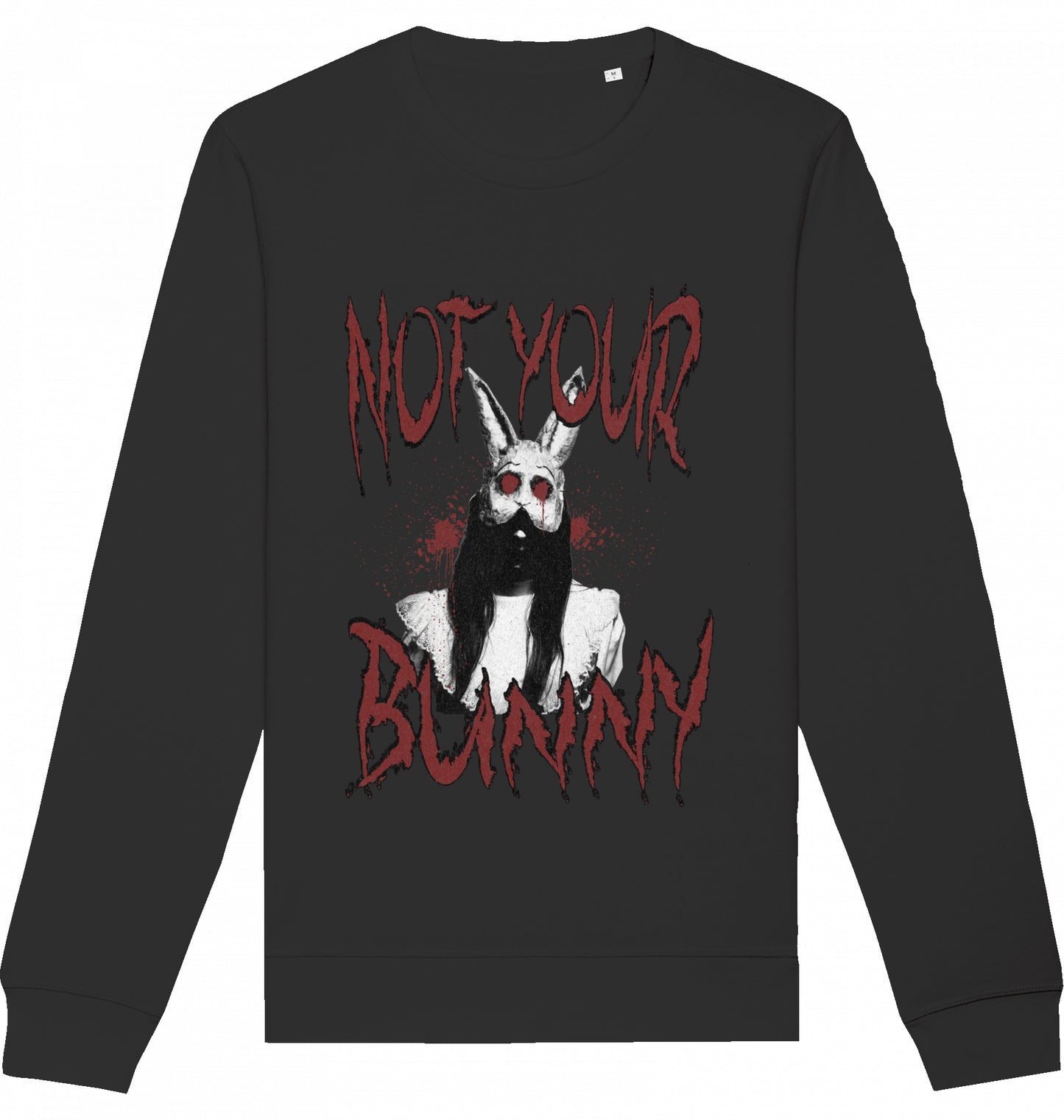 NOT YOUR BUNNY - Crewneck Unisex