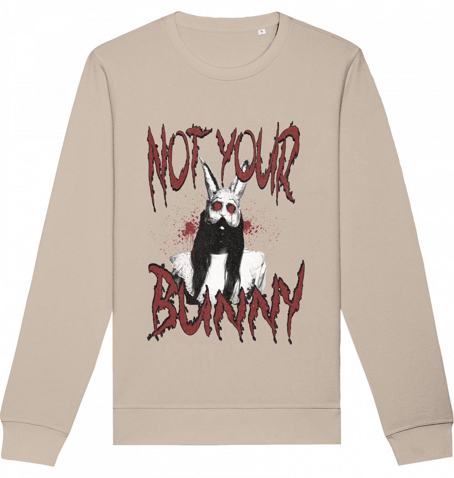NOT YOUR BUNNY - Crewneck Unisex