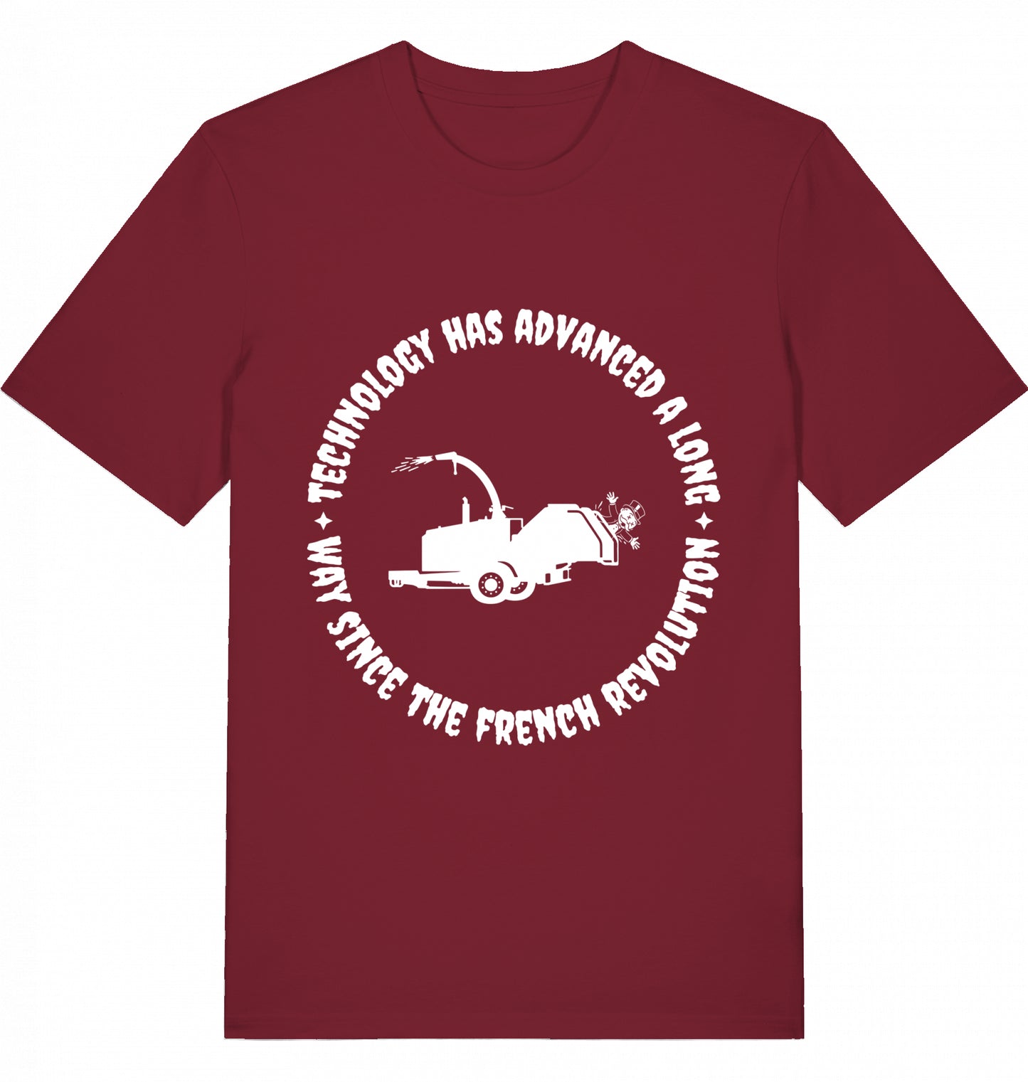 TECHNOLOGY HAS ADVANCED A LONG WAY SINCE THE FRENCH REVOLUTION - Unisex
