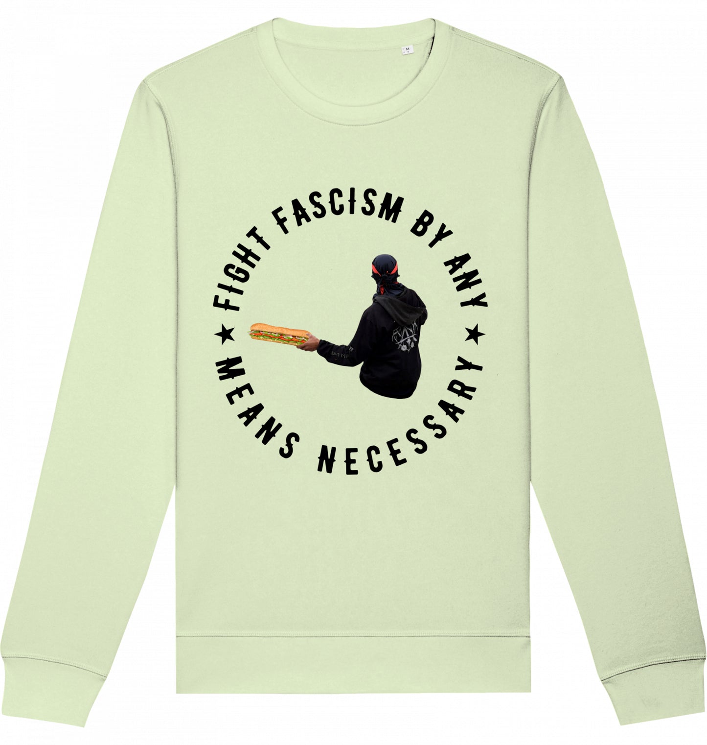 FIGHT FASCISM BY ANY MEANS - Crewneck Unisex