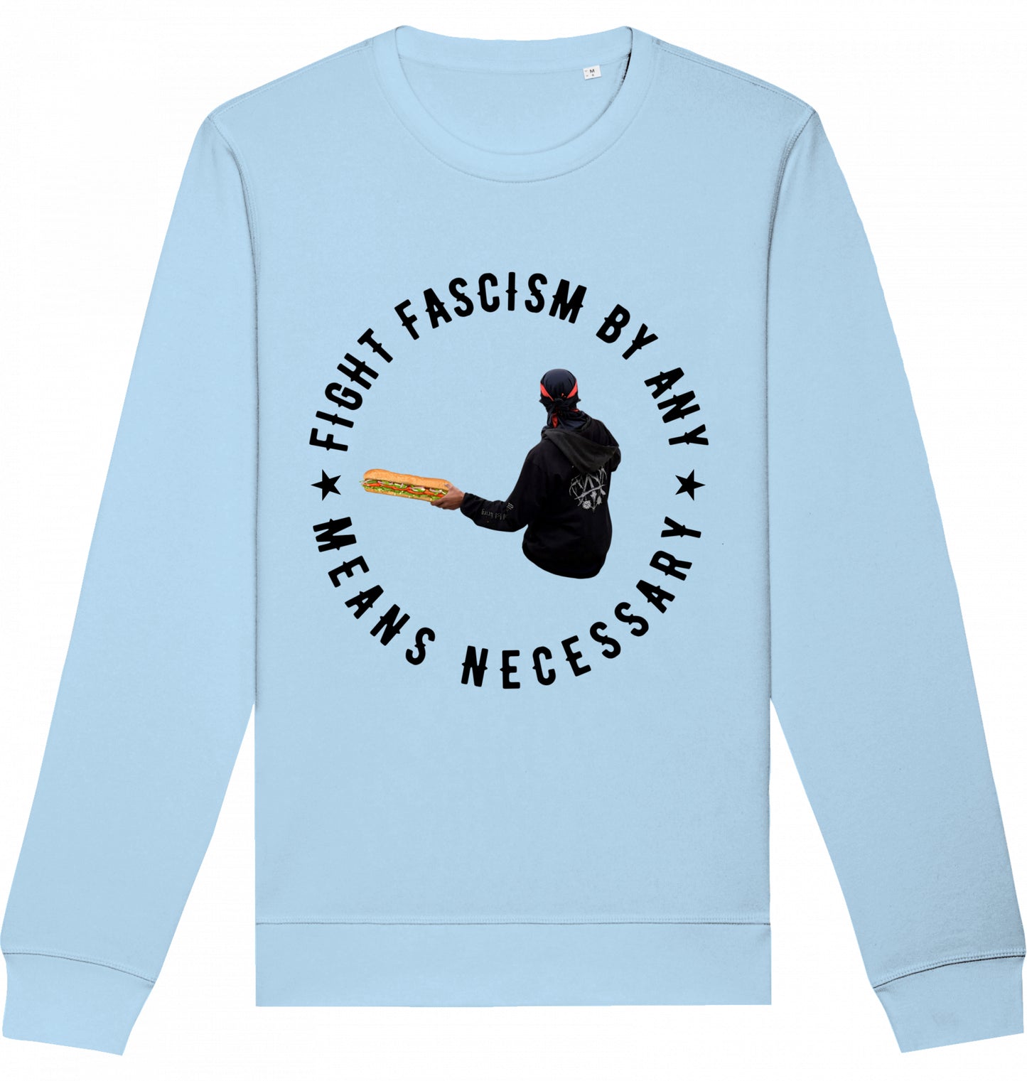 FIGHT FASCISM BY ANY MEANS - Crewneck Unisex
