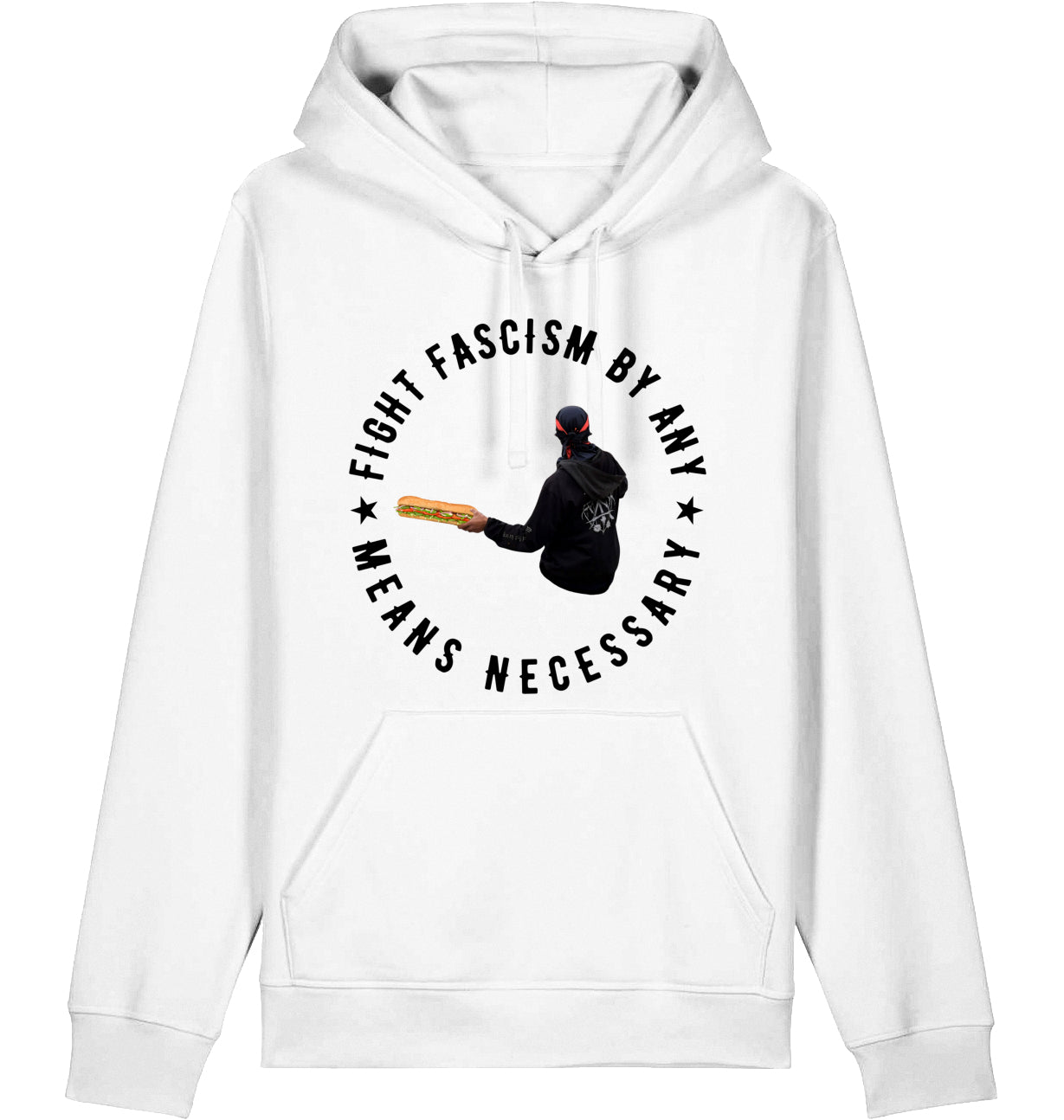 FIGHT FASCISM BY ANY MEANS - Hoodie