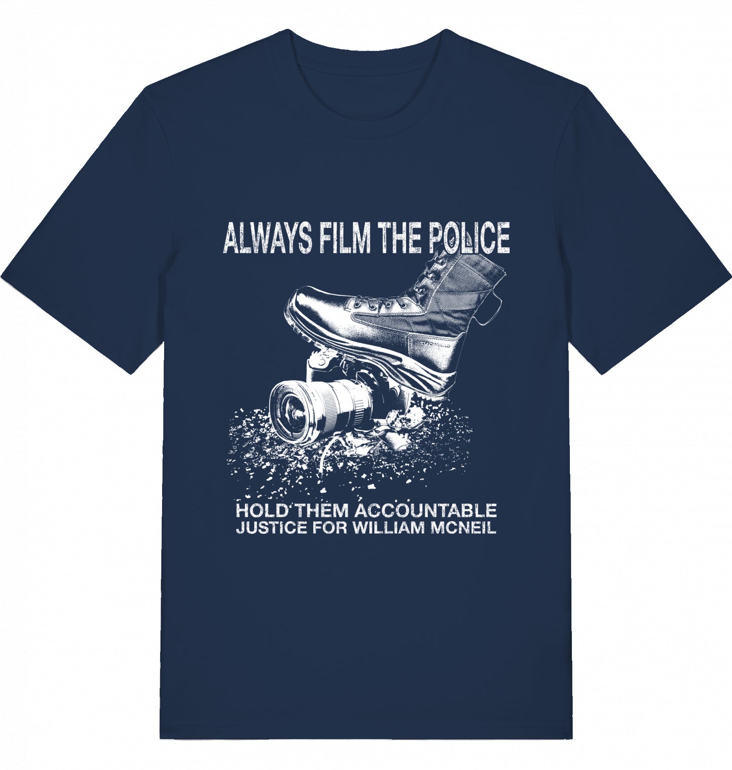 ALWAYS FILM THE POLICE - 5$ SOLIDARITY SHIRT FOR WILLIAM MCNEIL - Unisex
