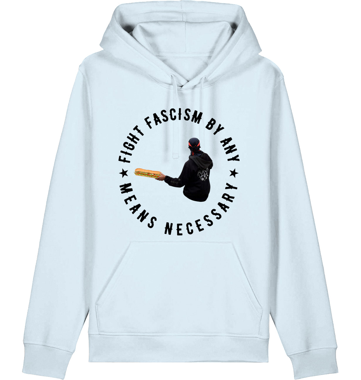 FIGHT FASCISM BY ANY MEANS - Hoodie