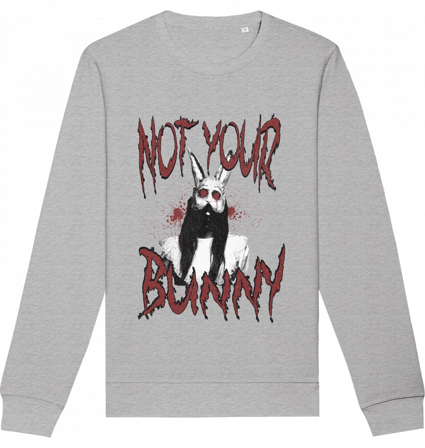 NOT YOUR BUNNY - Crewneck Unisex