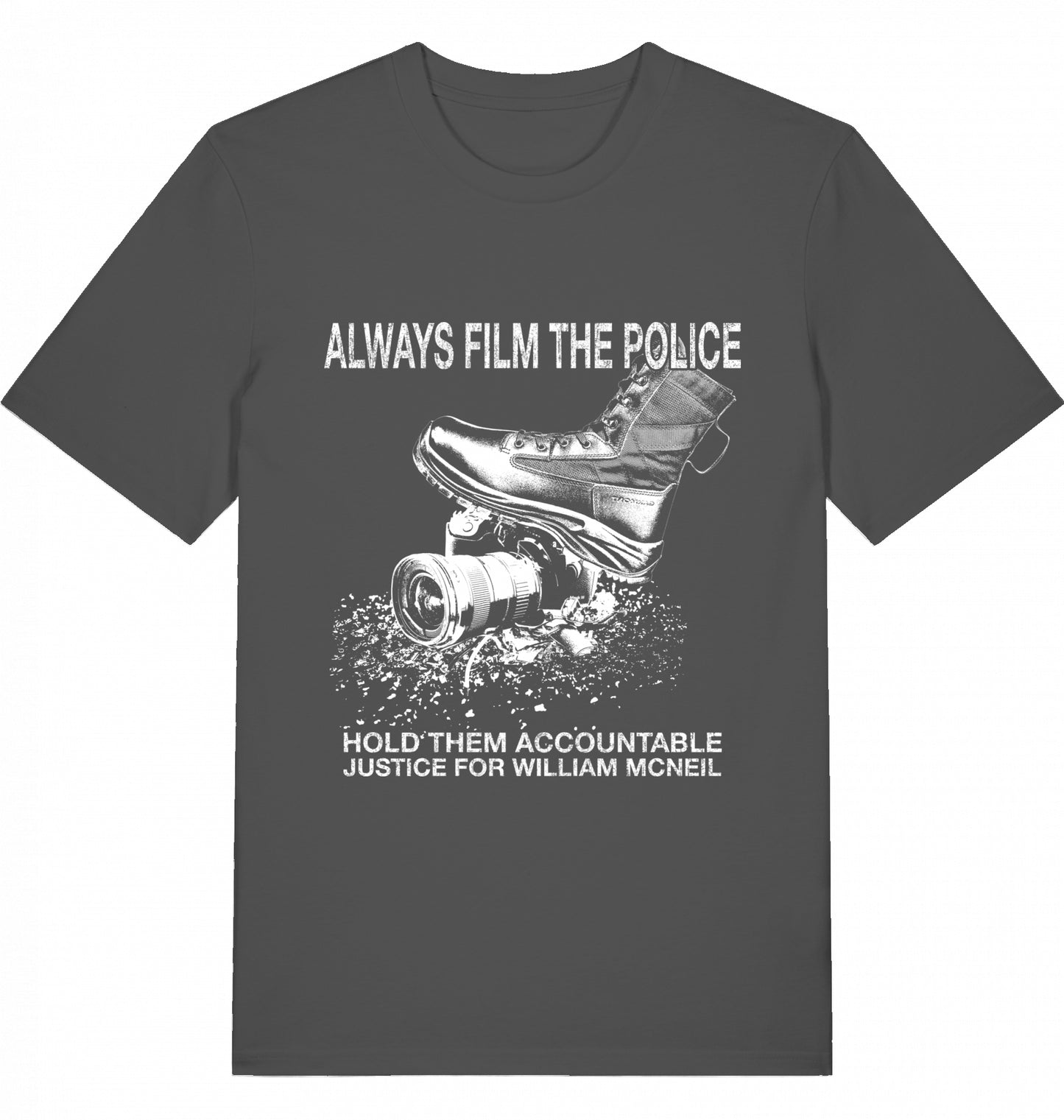 ALWAYS FILM THE POLICE - 5$ SOLIDARITY SHIRT FOR WILLIAM MCNEIL - Unisex