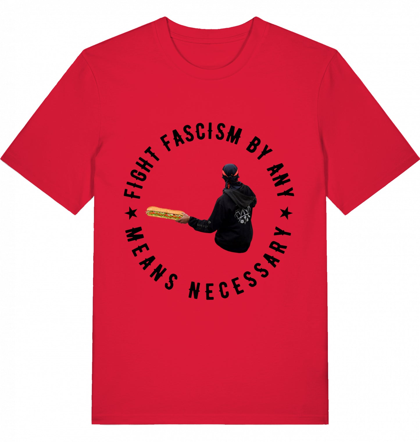 FIGHT FASCISM BY ANY MEANS - Unisex