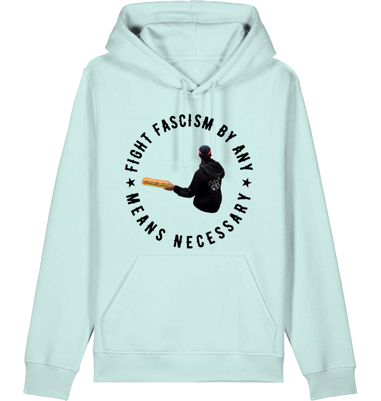 FIGHT FASCISM BY ANY MEANS - Hoodie