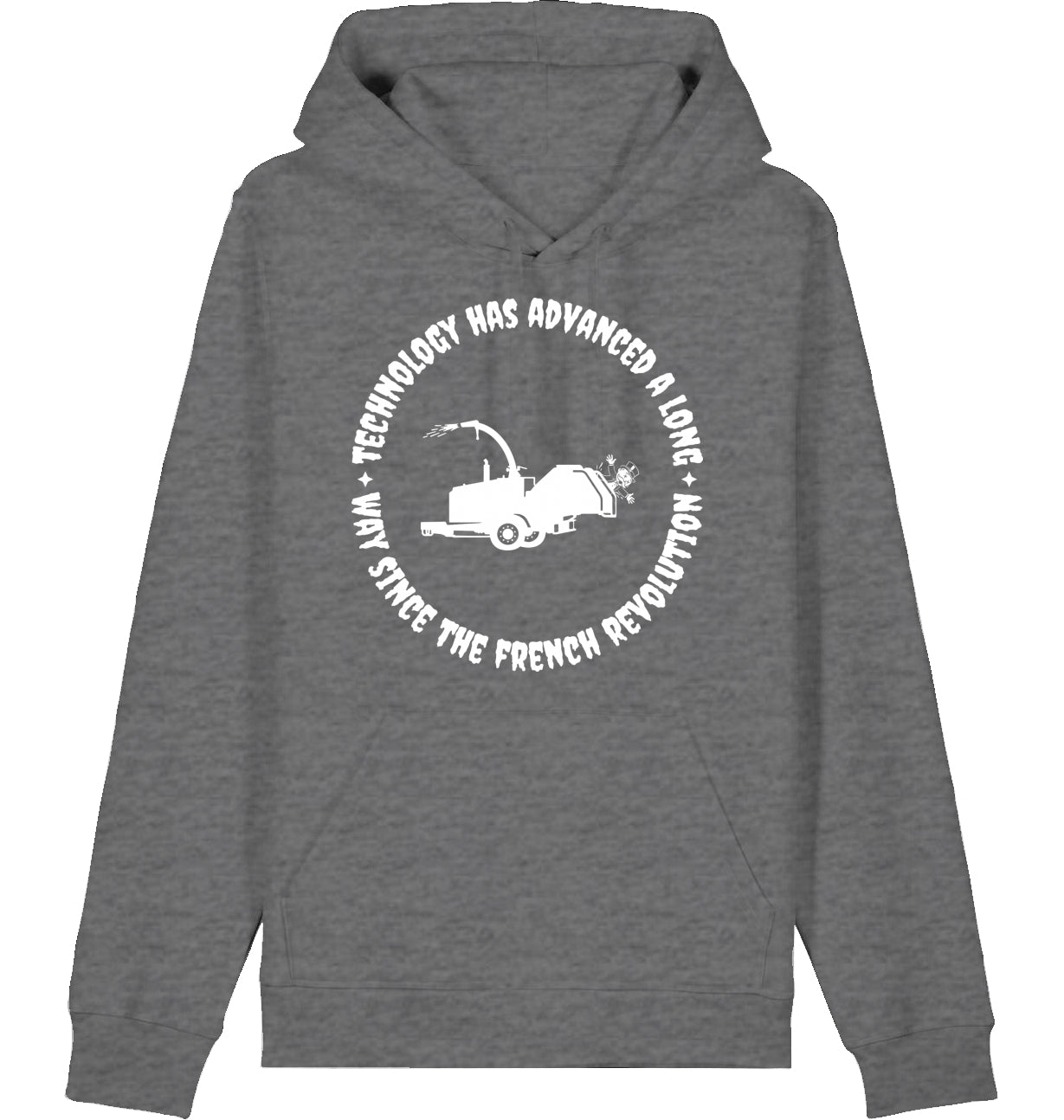 TECHNOLOGY HAS ADVANCED A LONG WAY SINCE THE FRENCH REVOLUTION - Hoodie