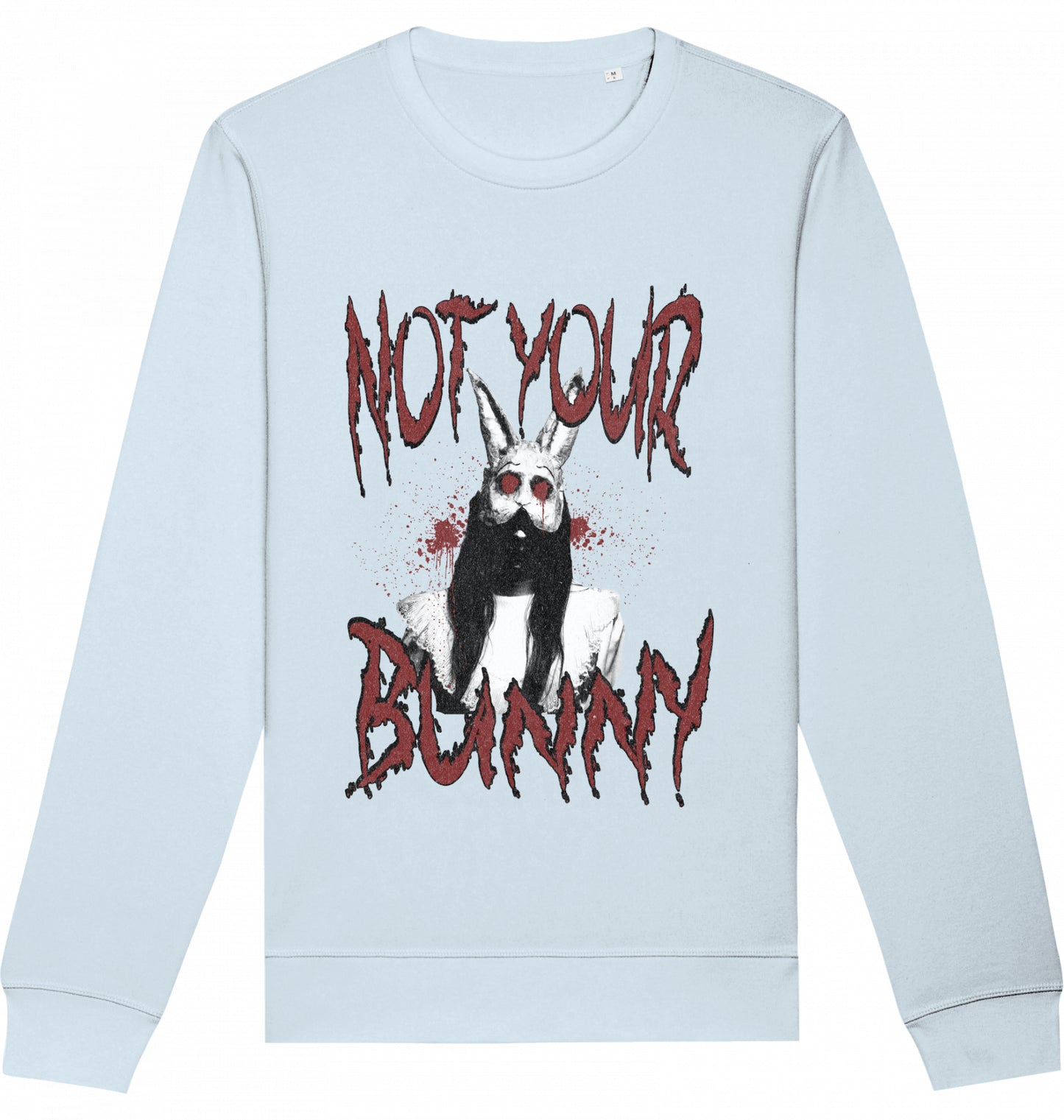NOT YOUR BUNNY - Crewneck Unisex