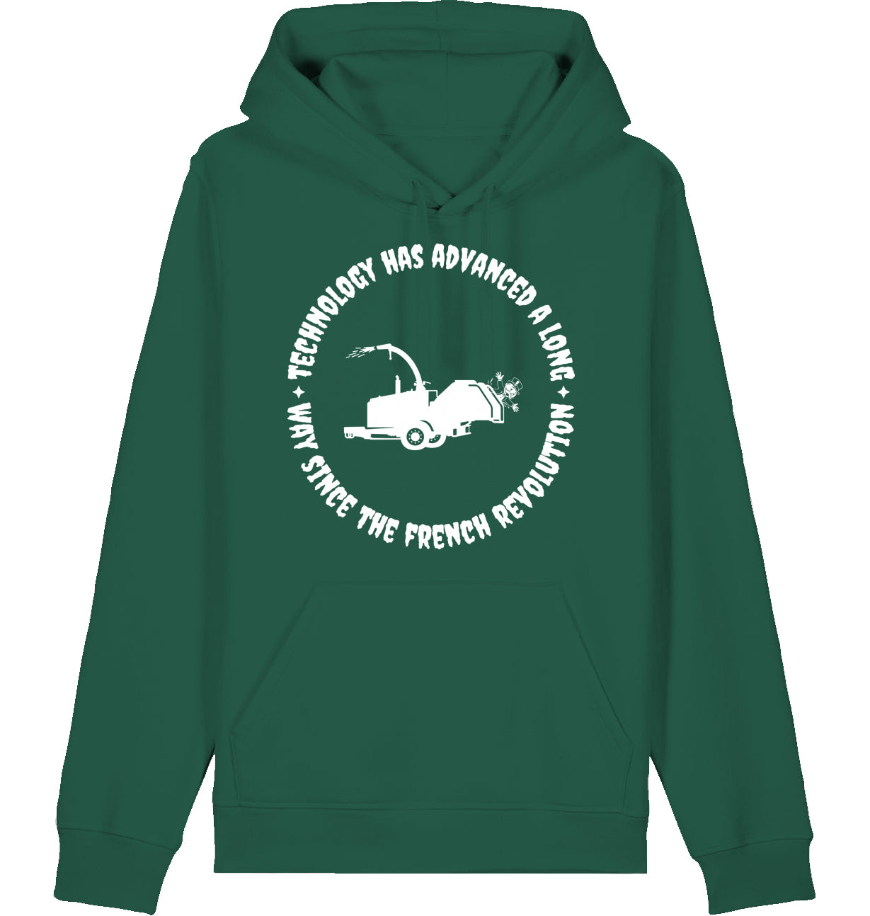 TECHNOLOGY HAS ADVANCED A LONG WAY SINCE THE FRENCH REVOLUTION - Hoodie