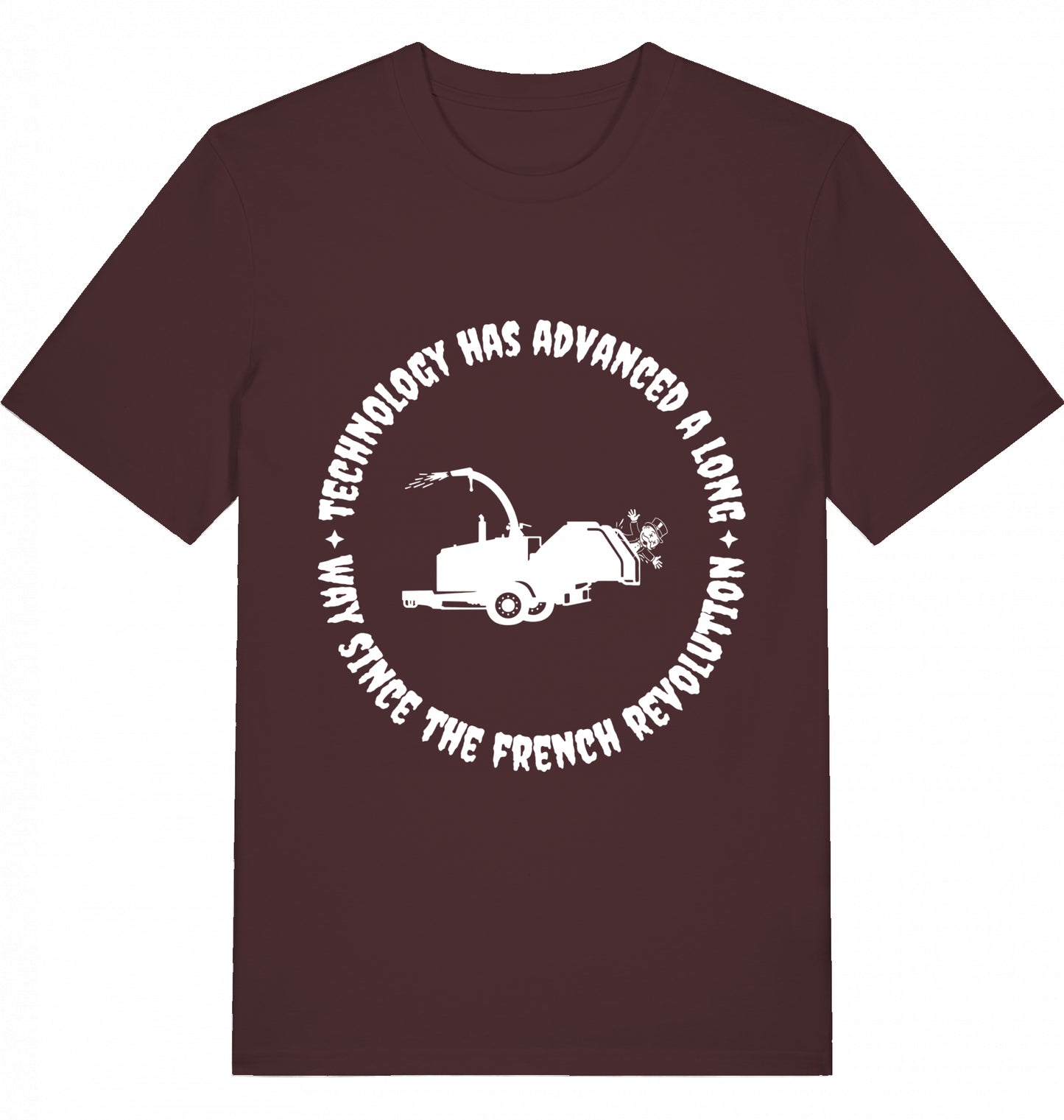 TECHNOLOGY HAS ADVANCED A LONG WAY SINCE THE FRENCH REVOLUTION - Unisex