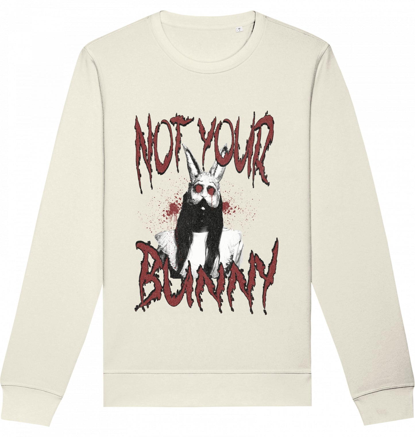 NOT YOUR BUNNY - Crewneck Unisex