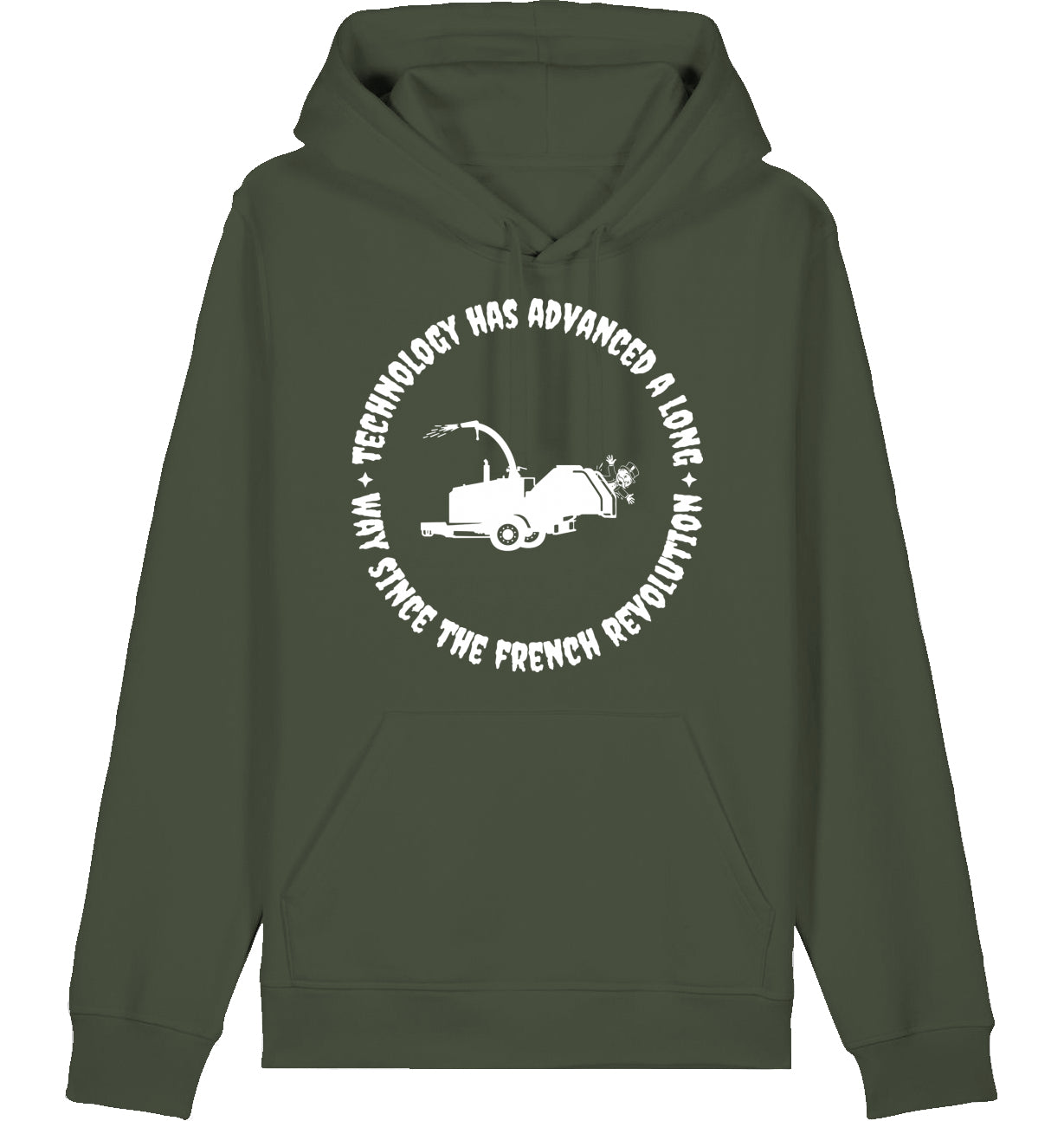 TECHNOLOGY HAS ADVANCED A LONG WAY SINCE THE FRENCH REVOLUTION - Hoodie