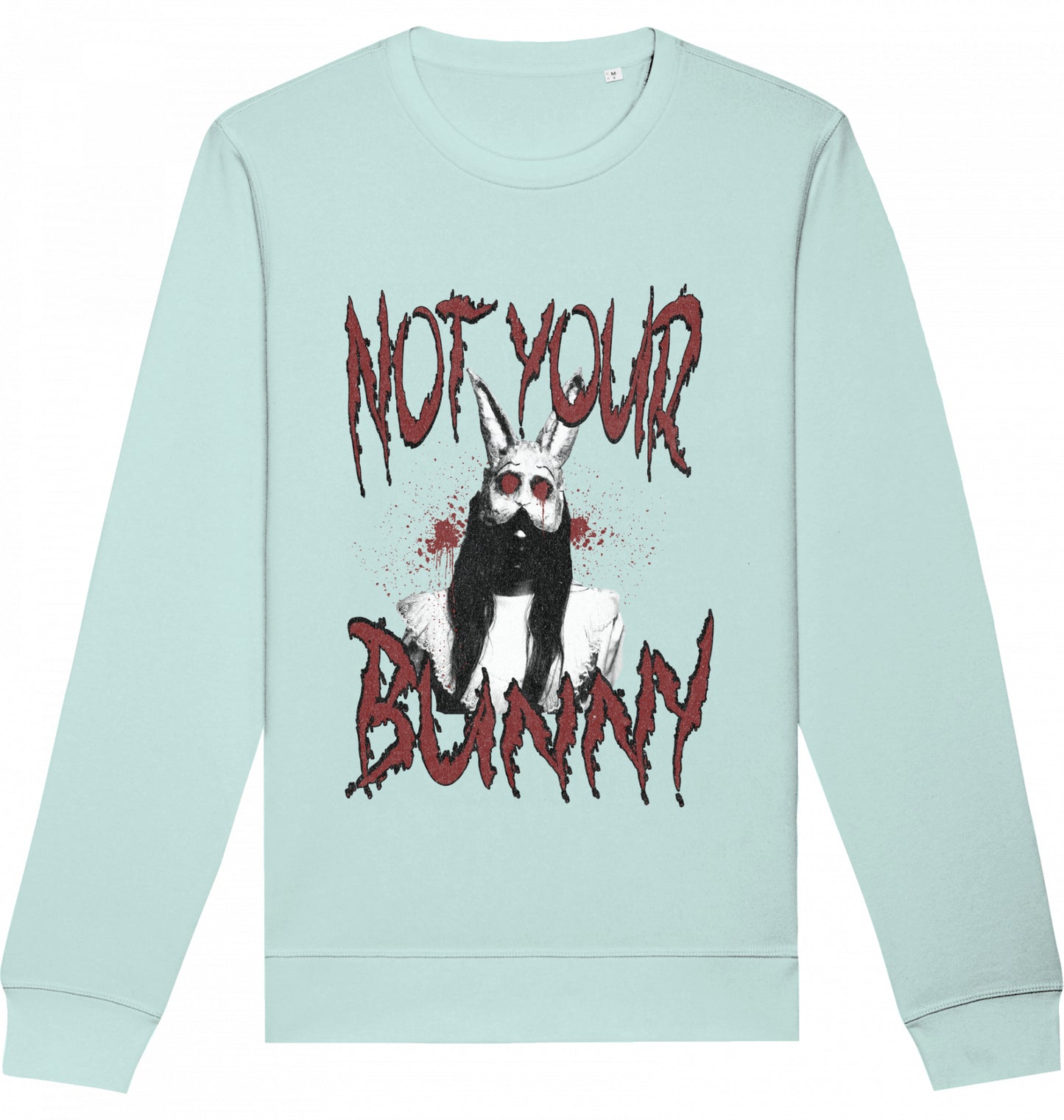 NOT YOUR BUNNY - Crewneck Unisex