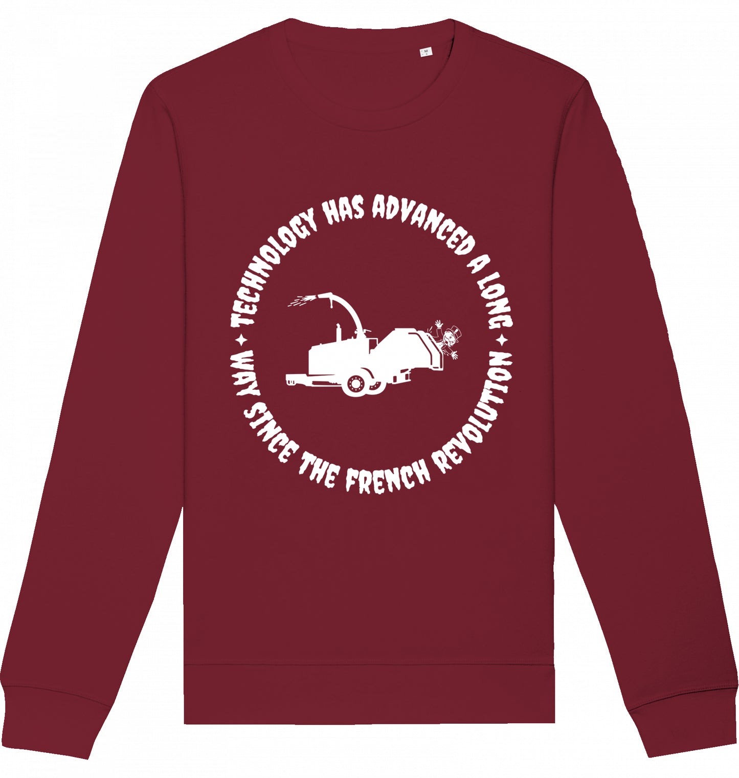 TECHNOLOGY HAS ADVANCED A LONG WAY SINCE THE FRENCH REVOLUTION - Crewneck Unisex