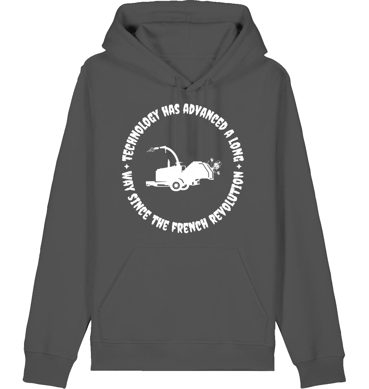 TECHNOLOGY HAS ADVANCED A LONG WAY SINCE THE FRENCH REVOLUTION - Hoodie