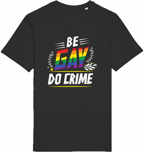 BE GAY DO CRIME - Unisex