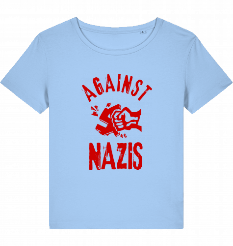 AGAINST NAZIS - Wom*n Shirt