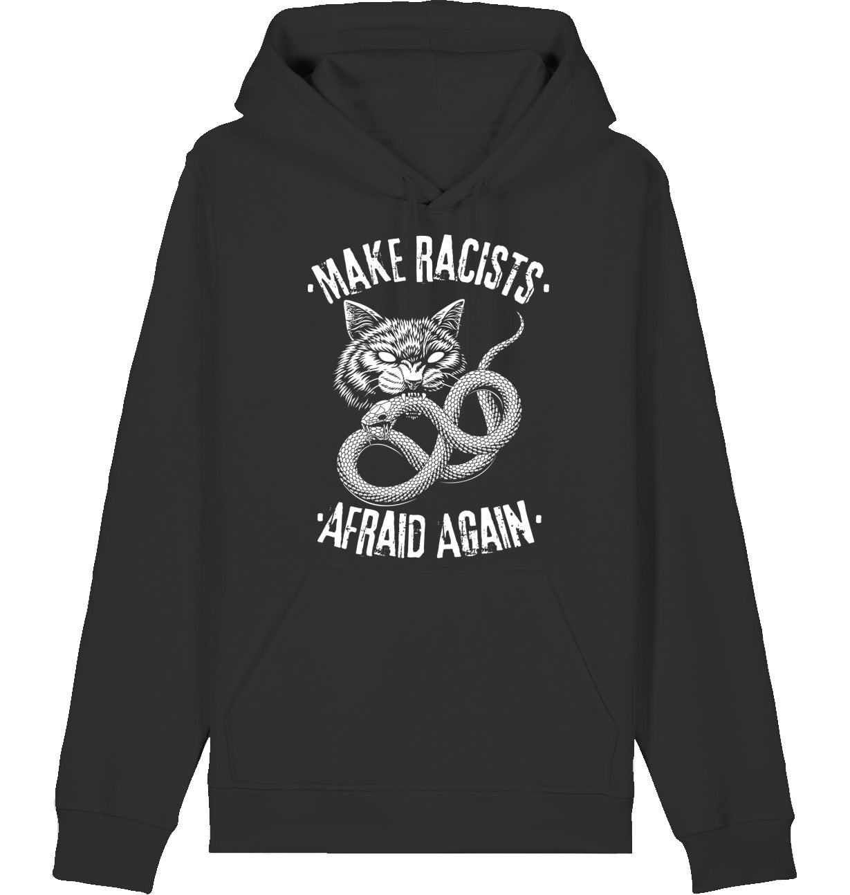 MAKE RACISTS AFRAID AGAIN - Hoodie