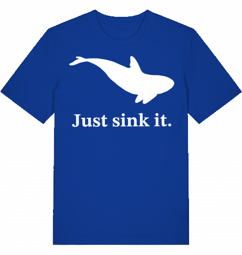 JUST SINK IT - Unisex