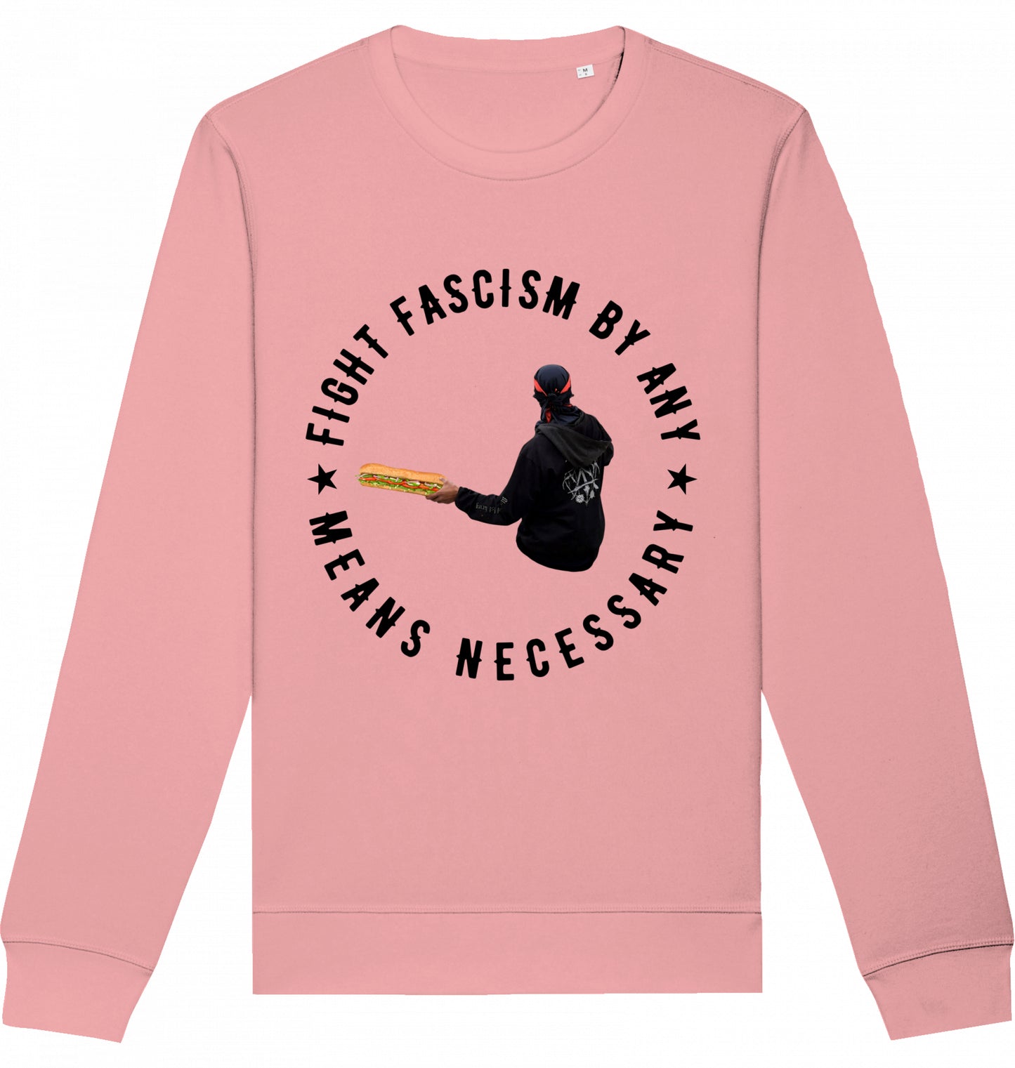 FIGHT FASCISM BY ANY MEANS - Crewneck Unisex