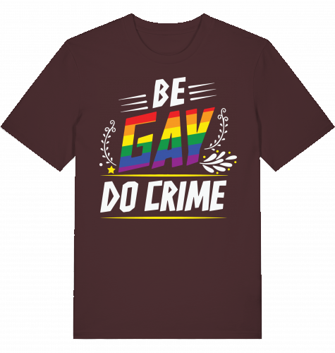 BE GAY DO CRIME - Unisex