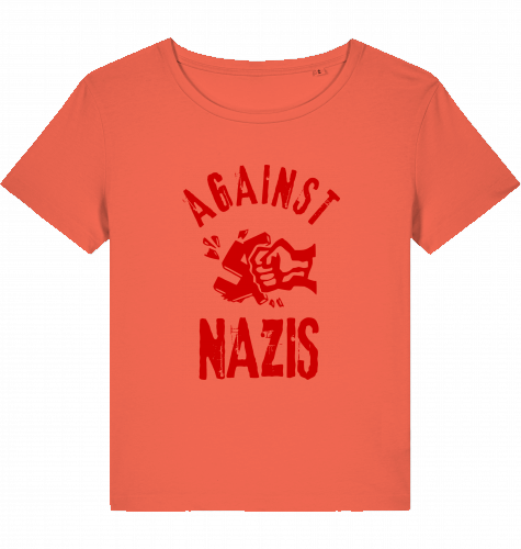 AGAINST NAZIS - Wom*n Shirt