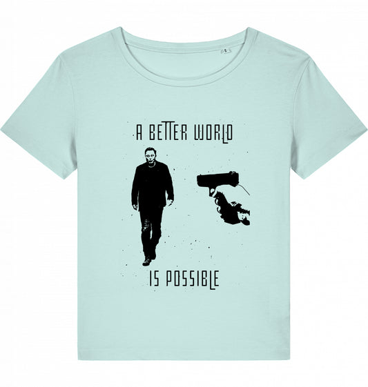 A BETTER WORLD IS POSSIBLE (DoB) WOM*N