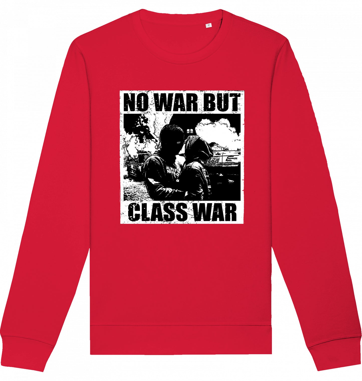 NO WAR BUT CLASS WAR - Crewneck Unisex