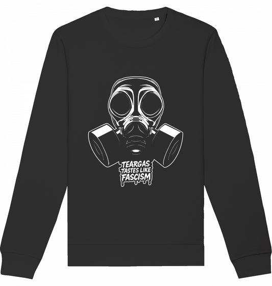 TEARGAS TASTES LIKE FASCISM - Crewneck Unisex