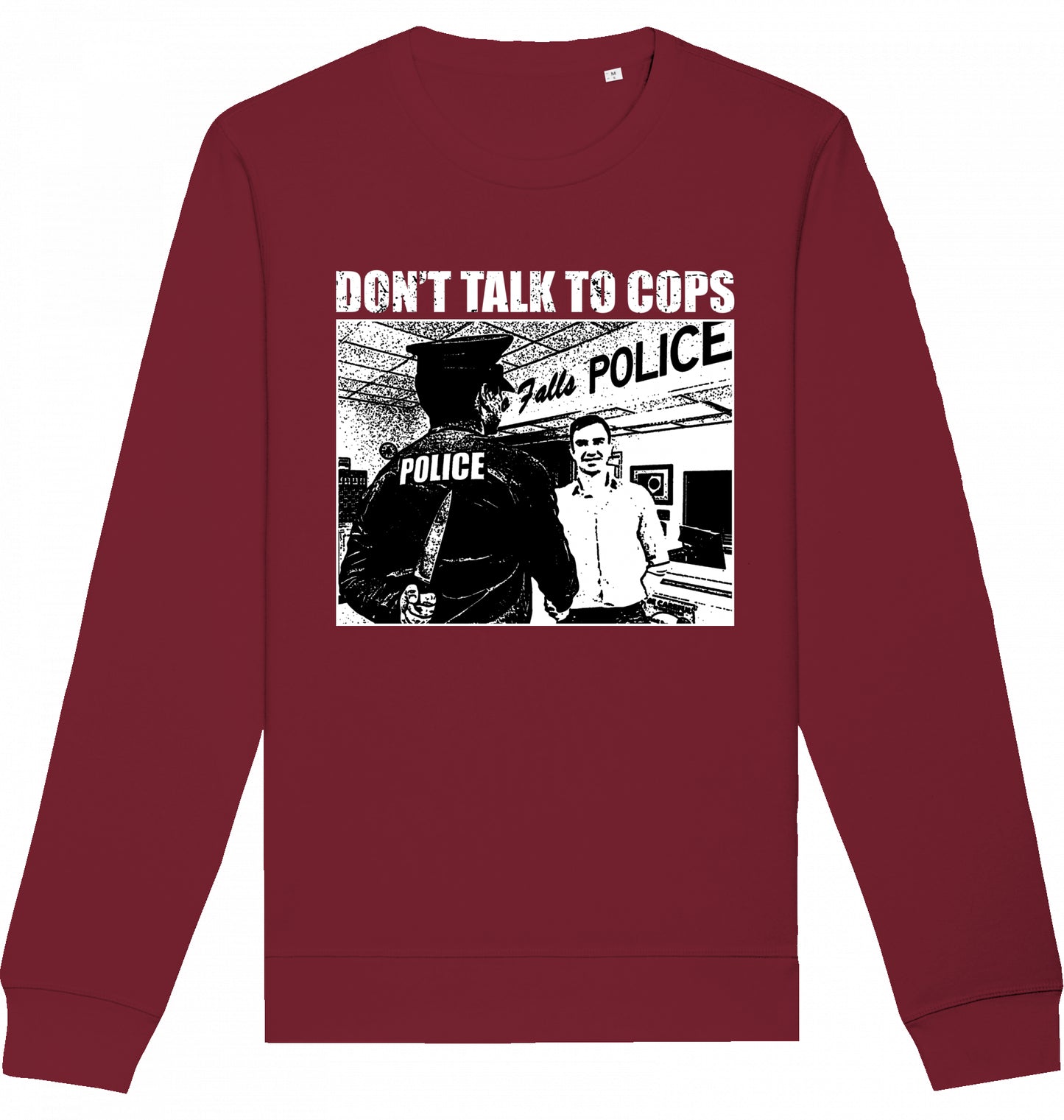 DON'T TALK TO COPS - Crewneck Unisex