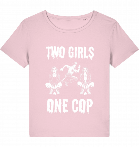 TWO GIRLS ONE COP - Wom*n Shirts