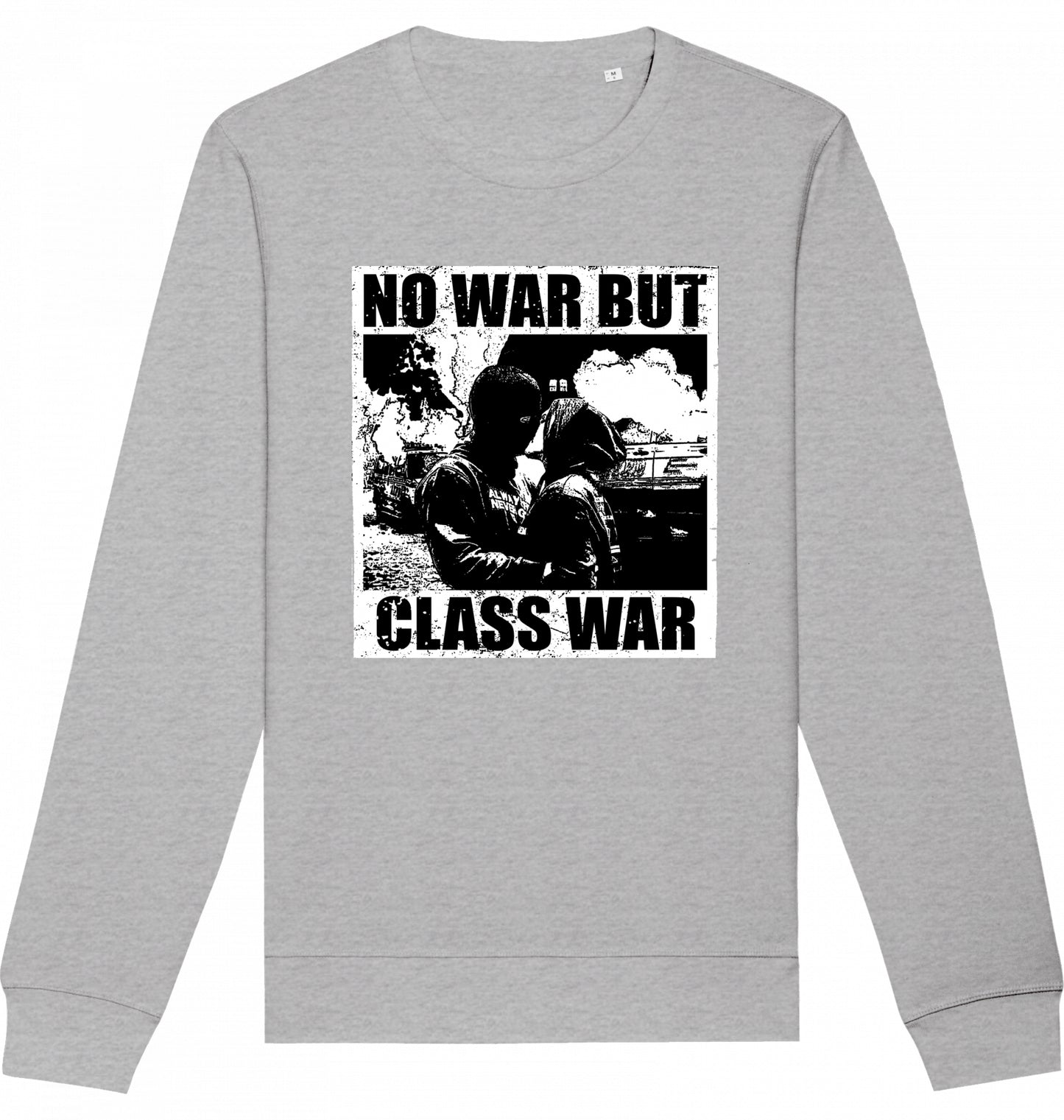 NO WAR BUT CLASS WAR - Crewneck Unisex