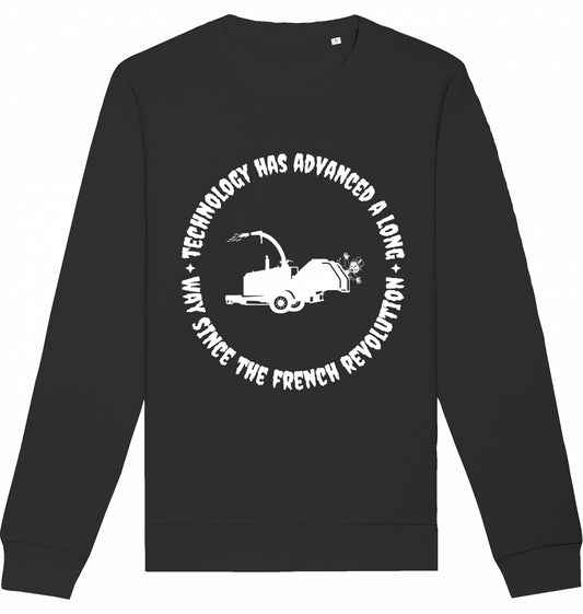 TECHNOLOGY HAS ADVANCED A LONG WAY SINCE THE FRENCH REVOLUTION - Crewneck Unisex