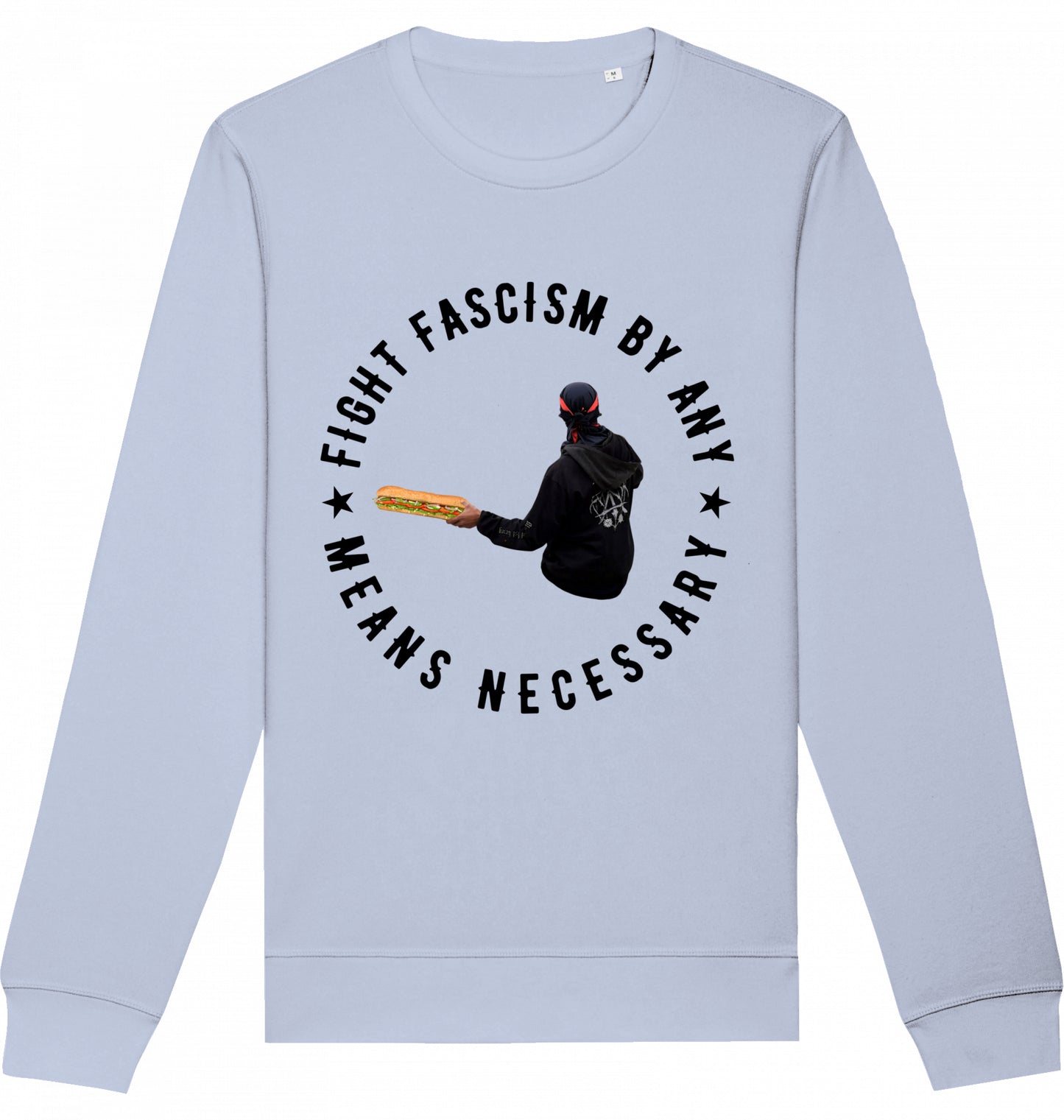FIGHT FASCISM BY ANY MEANS - Crewneck Unisex
