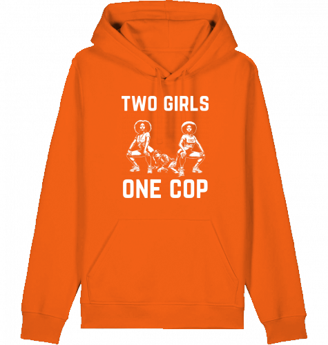 TWO GIRLS ONE COP HOODIE