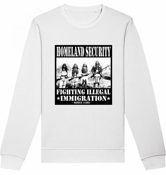 HOMELAND SECURITY since 1492 - Crewneck Unisex