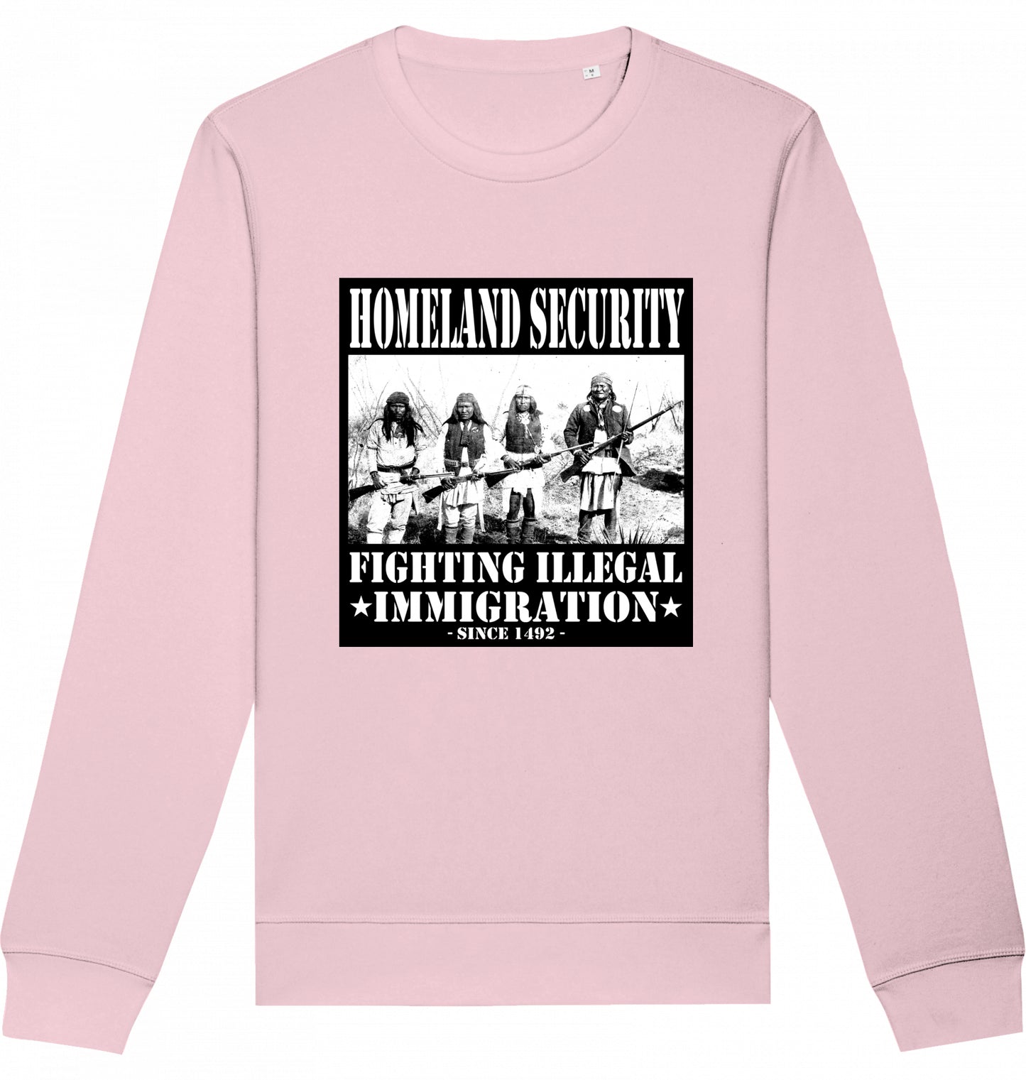 HOMELAND SECURITY since 1492 - Crewneck Unisex