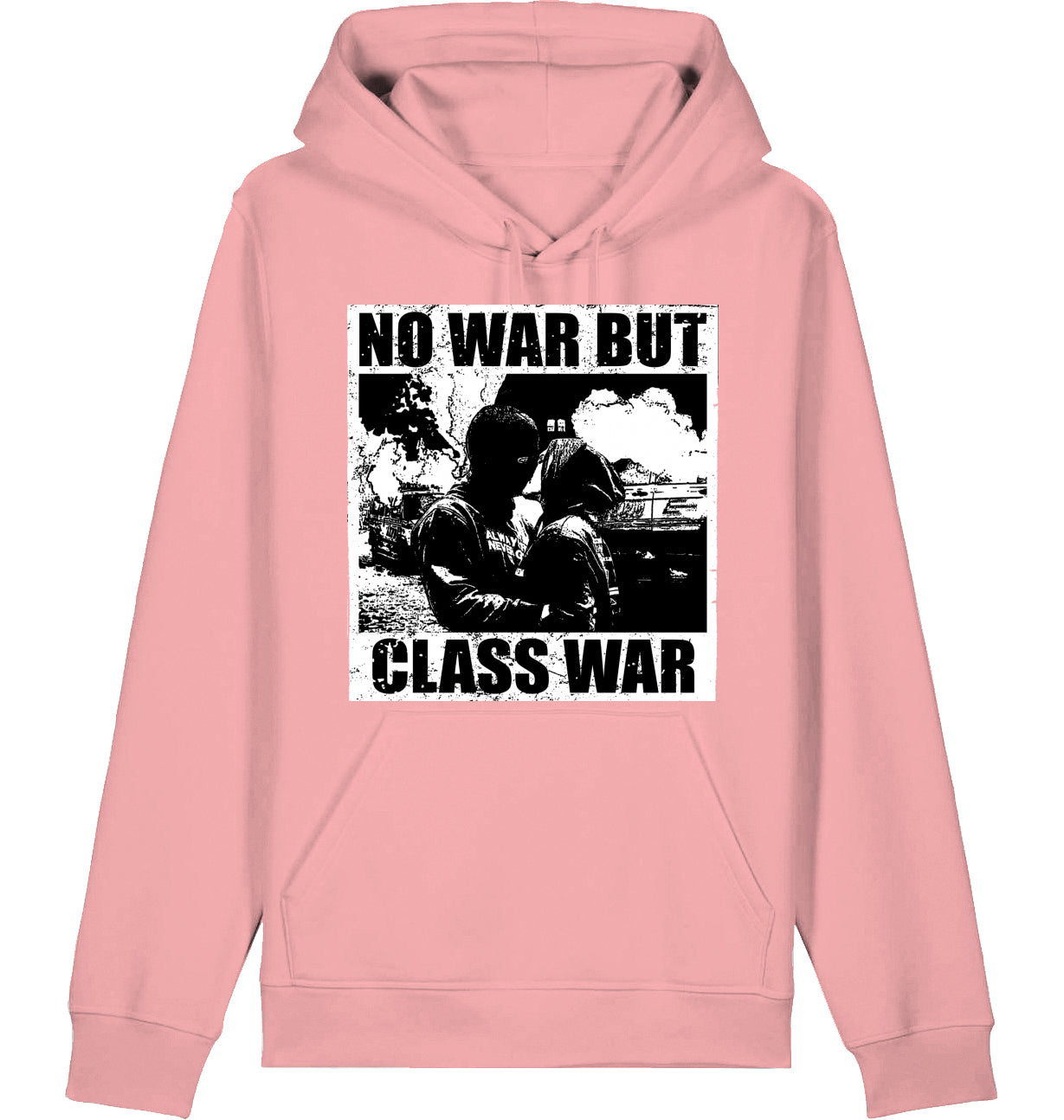 NO WAR BUT CLASS WAR - Hoodie