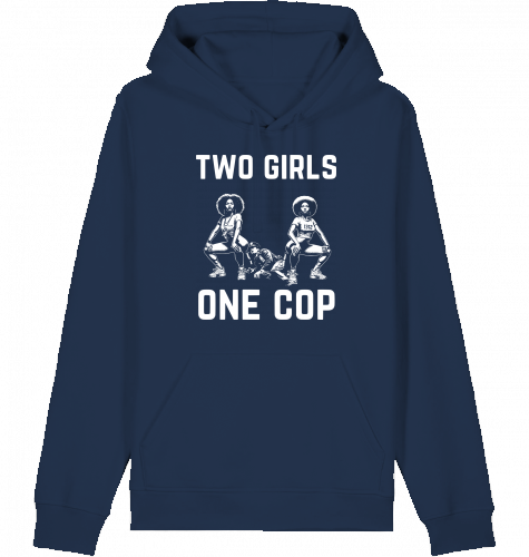 TWO GIRLS ONE COP HOODIE