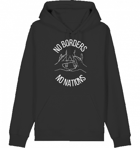 NO BORDERS NO NATIONS HOODIE