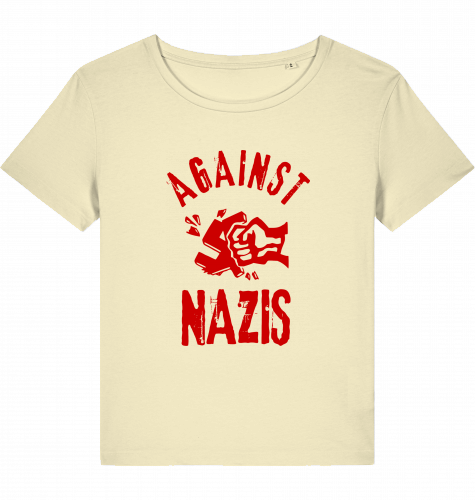 AGAINST NAZIS - Wom*n Shirt