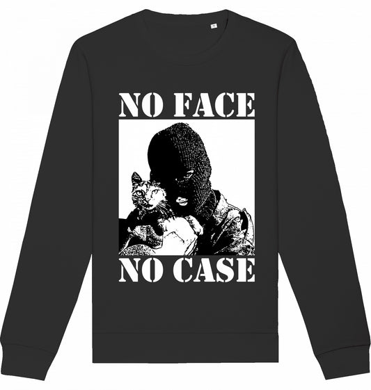 NO FACE NO CASE - Crewneck Unisex