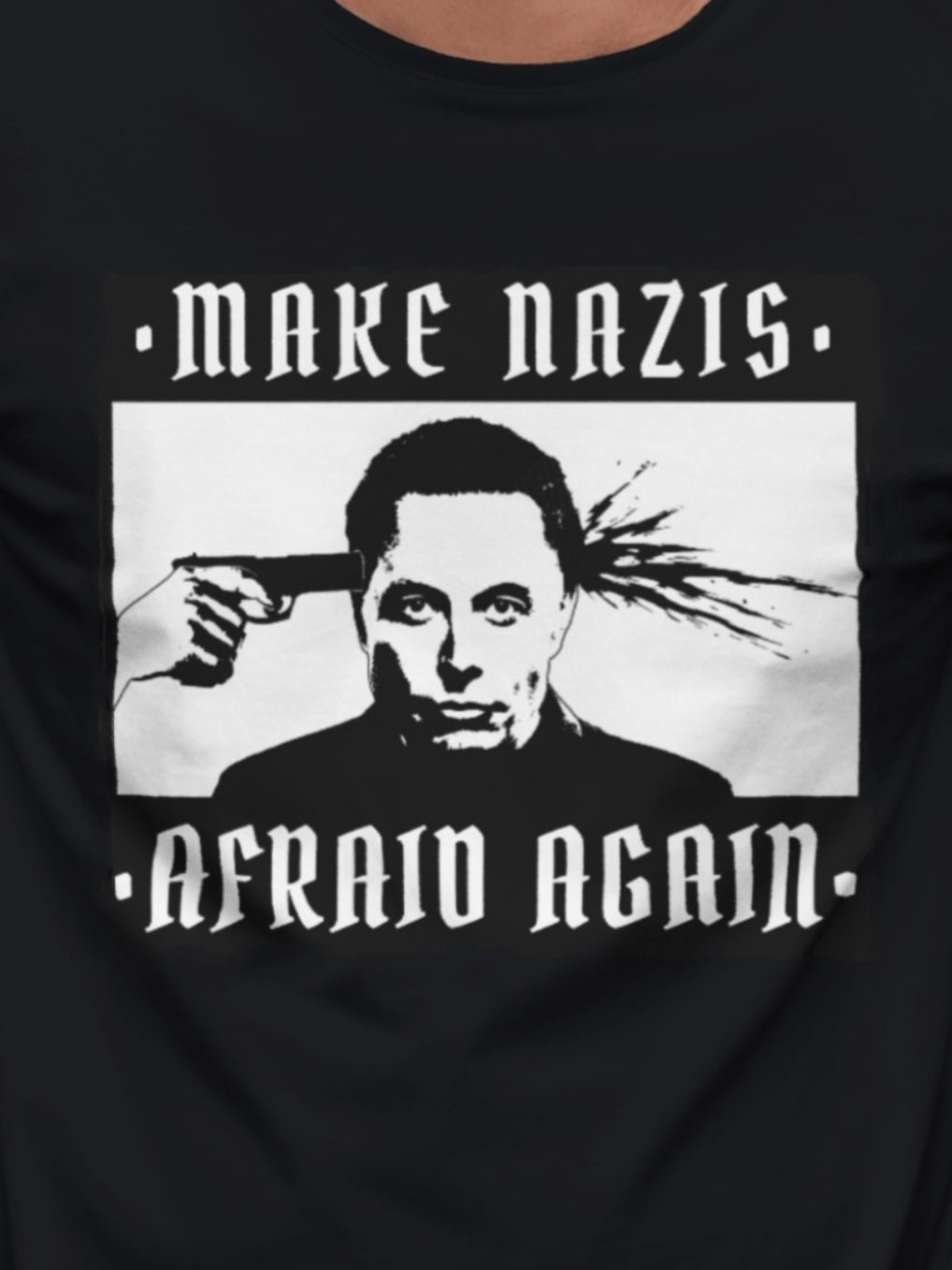 MAKE NAZIS AFRAID AGAIN - Unisex